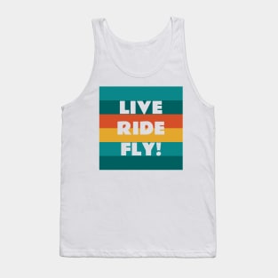 Live Ride Fly Quote Retro Colors Tank Top